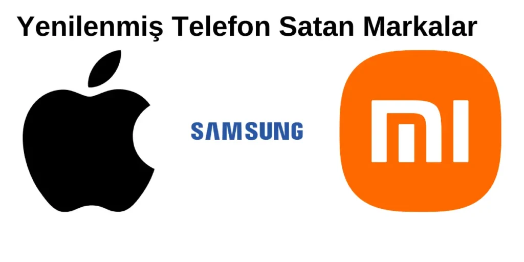 Yenilenmiş Telefon Satan Markalar